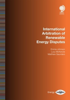 Paperback International Arbitration of Renewable Energy Disputes Book