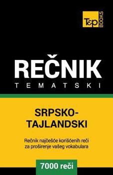 Paperback Srpsko-Tajski Tematski Recnik - 7000 Korisnih Reci [Serbian] Book