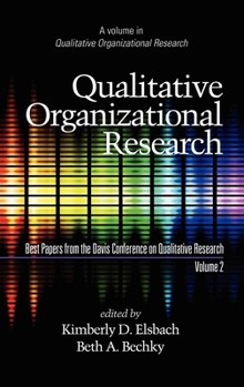 Paperback Qualitative Organizational Research, Best Papers from the Davis Conference on Qualitative Research, Vol 2 Book