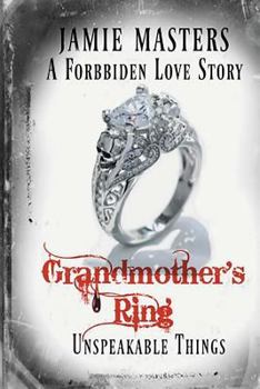 Paperback Grandmother's Ring: Unspeakable Things Book