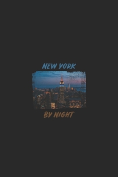 Paperback New York By Night Journal a Gift For BirthDay , Nootbook home made design Book