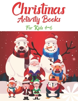 Paperback Christmas Activity Books For Kids 4-6: An Effective Holiday Coloring, Drawing, Word Search, Maze, Games, and Puzzle Art Activities Book for Boys and G Book