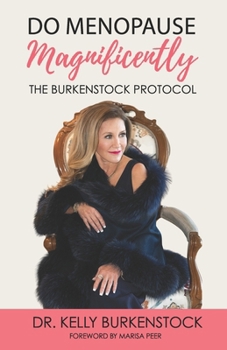 Paperback Do Menopause Magnificently: The Burkenstock Protocol Book