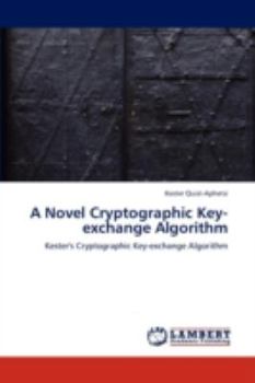 Paperback A Novel Cryptographic Key-Exchange Algorithm Book