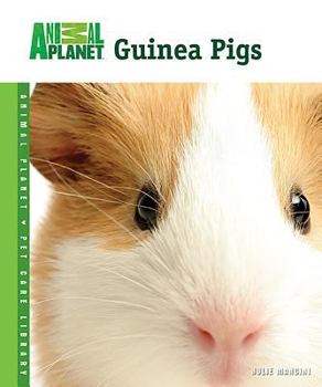 Guinea Pigs - Book  of the Animal Planet Pet Care Library