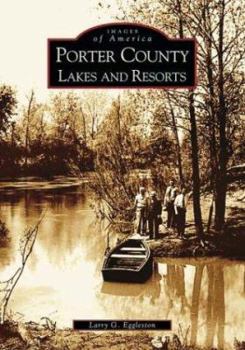 Paperback Porter County Lakes and Resorts Book