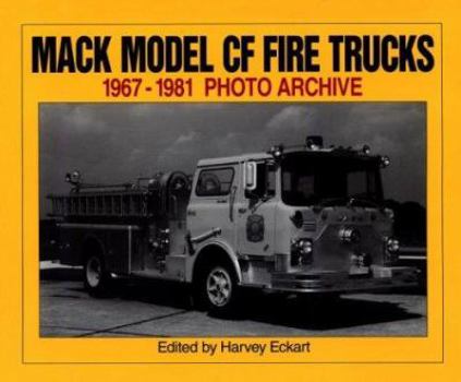 Paperback Mack Model Cf Fire Trucks: 1967-1981 Photo Archive Book