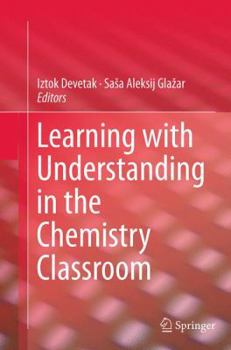 Paperback Learning with Understanding in the Chemistry Classroom Book