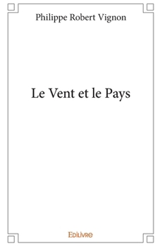 Paperback Le Vent et le Pays [French] Book