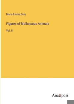 Paperback Figures of Molluscous Animals: Vol. II Book
