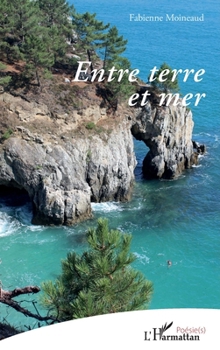 Paperback Entre terre et mer [French] Book