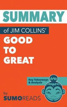 Paperback Summary of Jim Collins' Good to Great: Key Takeaways & Analysis Book