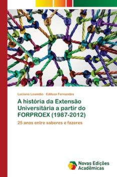 Paperback A história da Extensão Universitária a partir do FORPROEX (1987-2012) [Portuguese] Book