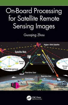 Paperback On-Board Processing for Satellite Remote Sensing Images Book