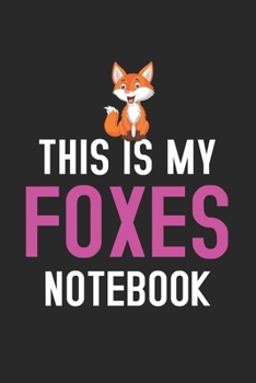 Paperback This Is My Foxes Notebook: Blank Lined Notebook to Write In for Notes, To Do Lists, Notepad, Journal, Funny Gifts for Foxes Lover Book