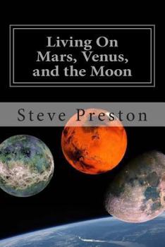 Paperback Living on Mars, Venus, and the Moon: Its Not What You Have Been Told Book
