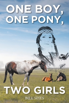 Paperback One Boy, One Pony, Two Girls Book