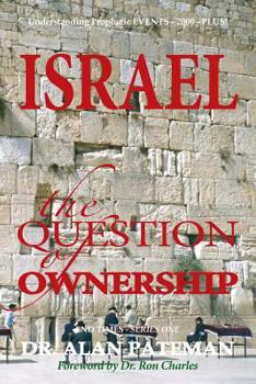 Paperback Israel, the Question of Ownership, Understanding Prophetic EVENTS-2000-PLUS! Book