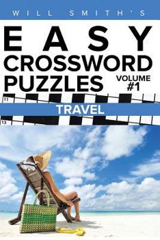 Paperback Will Smith's Easy Crossword Puzzles -Travel ( Volume 1) Book