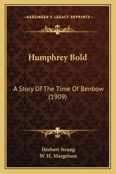 Paperback Humphrey Bold: A Story Of The Time Of Benbow (1909) Book
