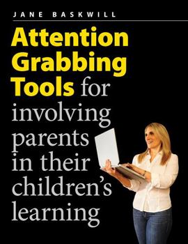 Paperback Attention Grabbing Tools for Involving Parents in Their Children's Learning Book