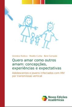 Paperback Quero amar como outros amam: concepções, experiências e expectativas [Portuguese] Book