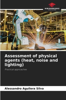 Paperback Assessment of physical agents (heat, noise and lighting) Book