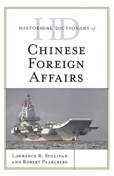 Hardcover Historical Dictionary of Chinese Foreign Affairs Book