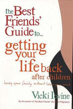 Paperback The Best Friends' Guide to Getting Your Life Back Book