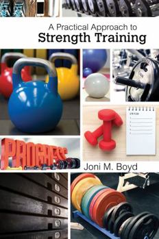 Spiral-bound A Practical Approach to Strength Training Book