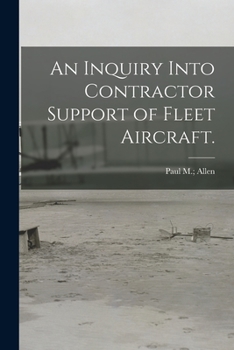 Paperback An Inquiry Into Contractor Support of Fleet Aircraft. Book