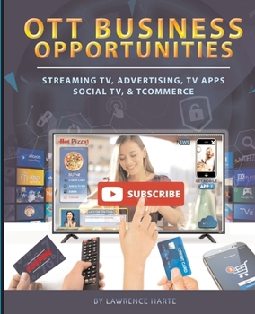 Paperback OTT Business Opportunities: Streaming TV, Advertising, TV Apps, Social TV, and tCommerce Book