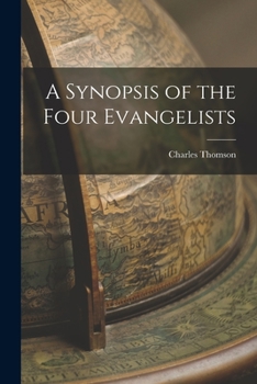 Paperback A Synopsis of the Four Evangelists Book