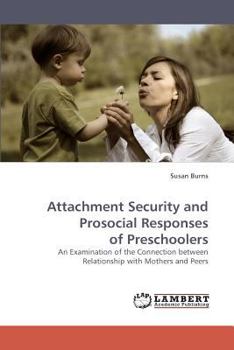 Paperback Attachment Security and Prosocial Responses of Preschoolers Book