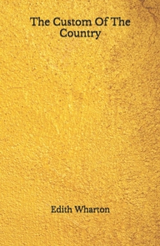 Paperback The Custom Of The Country: Beyond World's Classics Book