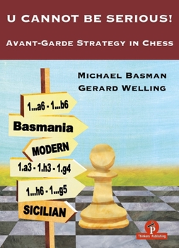 Paperback U Cannot Be Serious!: Avant-Garde Strategy in Chess Book