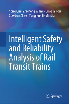 Hardcover Intelligent Safety and Reliability Analysis of Rail Transit Trains Book