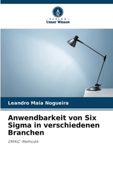 Paperback Anwendbarkeit von Six Sigma in verschiedenen Branchen [German] Book