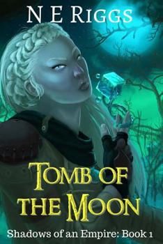 Tomb of the Moon - Book #1 of the Shadows of an Empire