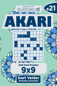 Paperback Sudoku Akari - 200 Hard Puzzles 9x9 (Volume 21) Book
