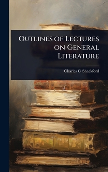 Outlines of Lectures on General Literature