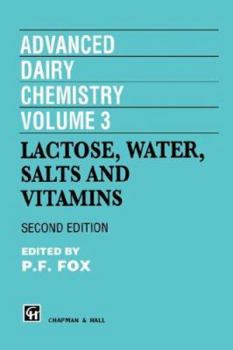 Hardcover Advanced Dairy Chemistry Vol 3: Lactose, Water, Salts, and Vitamins Book