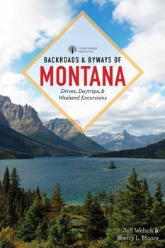 Paperback Backroads & Byways of Montana: Drives, Day Trips & Weekend Excursions Book