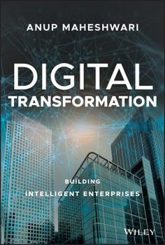 Hardcover Digital Transformation: Building Intelligent Enterprises Book