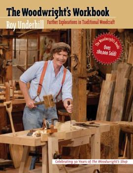 Paperback Woodwright's Workbook: Further Explorations in Traditional Woodcraft Book