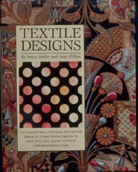 Hardcover Textile Designs: Two Hundred Years of European and American Patterns for Printed Fabrics Organized by Motif, Style, Color, Layout, and Book