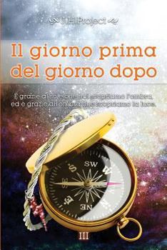 Paperback Il giorno prima del giorno dopo III: Edizione integrale [Italian] Book