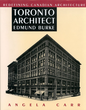 Hardcover Toronto Architect Edmund Burke Book