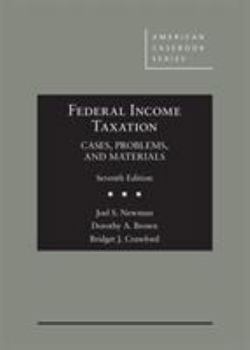 Hardcover Federal Income Taxation: Cases, Problems, and Materials (American Casebook Series) Book