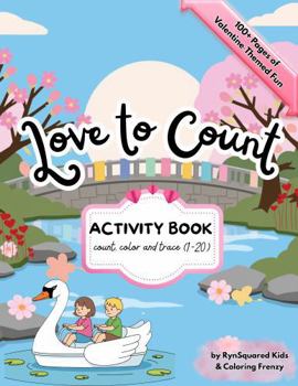 Paperback Love to Count Activity Book: Count, Color, and Trace the Numbers 1-20 Book